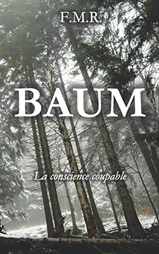Baum: La Conscience Coupable (French Edition)