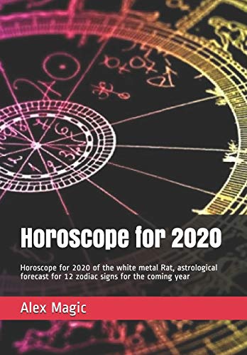 Horoscope For 2020: Horoscope For 2020 Of The White Metal Rat, Astrological Forecast For 12 Zodiac Signs For The Coming Year