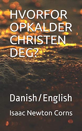 Hvorfor Opkalder Christen Deg?: Danish/English (Danish Edition)