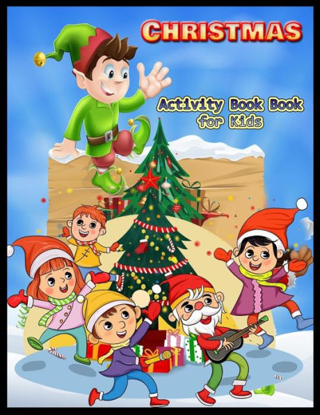 Christmas Activity Book For Kids: Christmas Activity Book: Coloring, Matching, Mazes, Drawing, Crosswords, Word Searches, Color By Number & Word Scrambles - 9781670647962