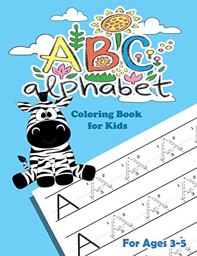 Abc Alphabet Coloring Book For Kids: Fun Activity Book To Learn Abc : Letter Tracing Book For Preschoolers 3-5
