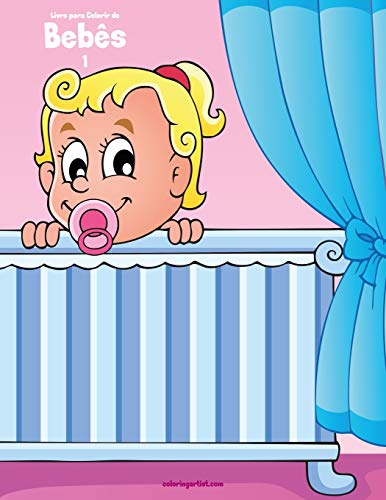 Livro para Colorir de Beb?¼s 1 (Portuguese Edition)
