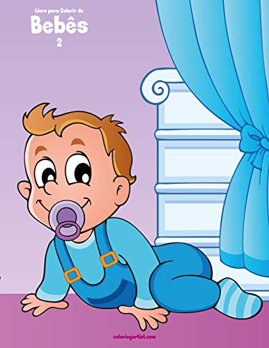 Livro Para Colorir De Bebês 2 (Portuguese Edition)