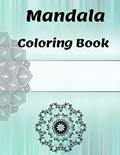 Mandala Coloring Book: For Girls Ages 8-12 Perfect Relaxation Coloring Book For Girls , Christmas Gifts - 9781670749192