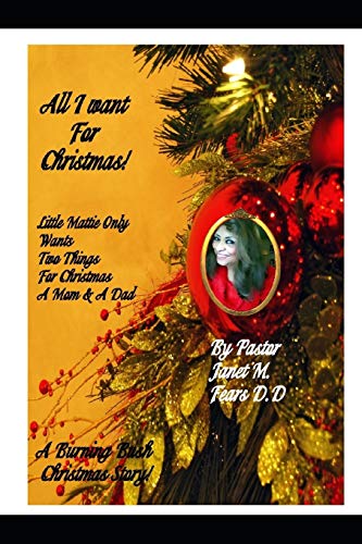 All I Want For Christmas: Little Mattie Only Wants Two Things For Christmas. A Mom & A Dad!