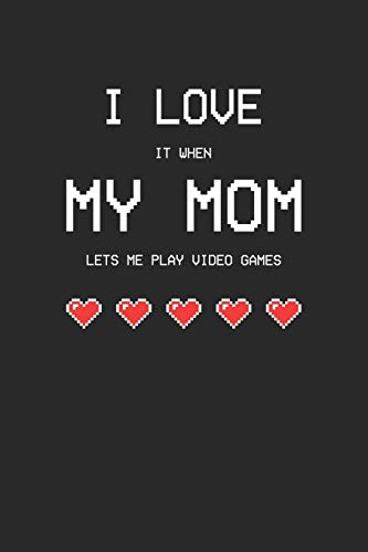 I Love It When My Mom Lets Me Play Video Games: Recipe Paper (6X9 Inches) With 120 Pages