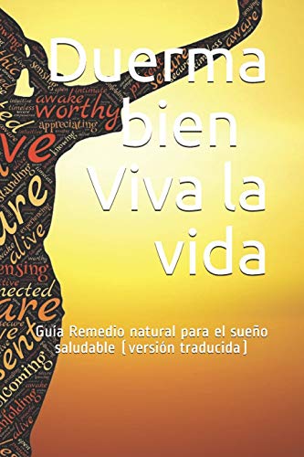 Duerma bien - Viva la vida: Gu?¡a Remedio natural para el sueno saludable (versi??n traducida) (Spanish Edition)