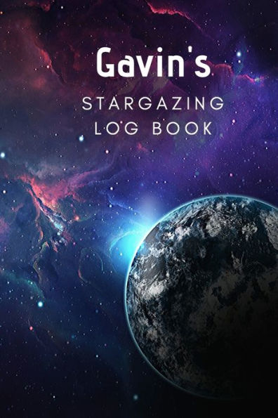 Gavin's Stargazing Log Book: Record the Observations of the Night Sky| Personalized| 6x9