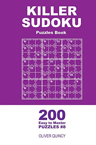 Killer Sudoku - 200 Easy To Master Puzzles 9X9 (Volume 8) - 9781670875488