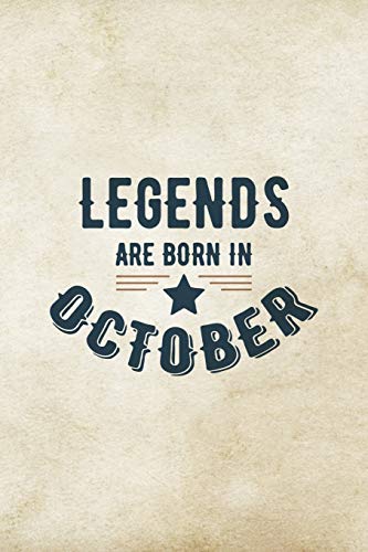 Legends Are Born In October: Birthday Gift for Men, Unique Present For Father Or Husband