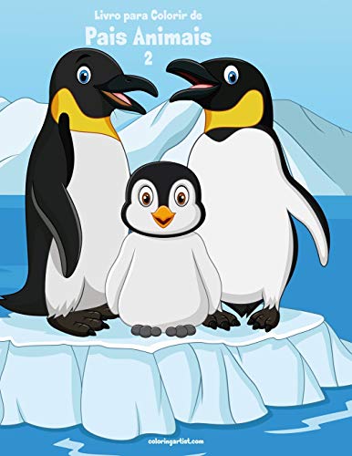 Livro Para Colorir De Pais Animais 2 (Portuguese Edition)