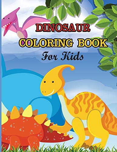 Dinosaur Coloring Book For Kids: A Dinosaur Coloring Activity Book For Kids. Great Dinosaur Activity Gift For Little Children. Fun Easy Adorable ... Funny Dino Coloring Book For Toddlers