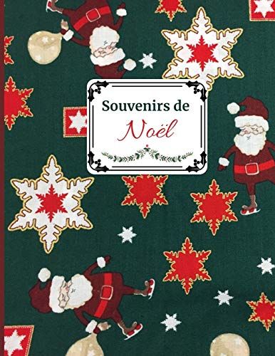 Souvenirs de No??: Id??e cadeau sympa pour toute la famille. Album de souvenirs des f????tes de fin d 'ann??e (French Edition) - 9781671036567