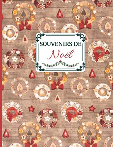 Souvenirs De No?l: Id?e Cadeau Sympa Pour Toute La Famille. Album De Souvenirs Des F?tes De Fin D 'Ann?e (French Edition)
