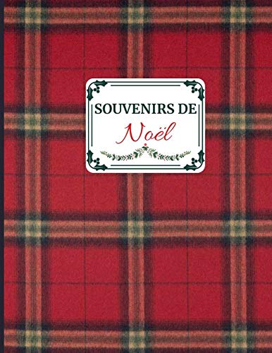 Souvenirs De No?l: Id?e Cadeau Sympa Pour Toute La Famille. Album De Souvenirs Des F?tes De Fin D 'Ann?e (French Edition) - 9781671036673