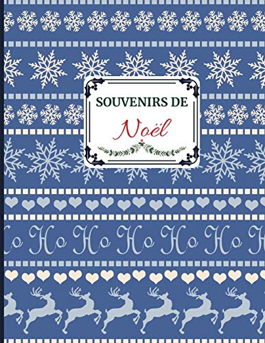 Souvenirs de No??: Id??e cadeau sympa pour toute la famille. Album de souvenirs des f????tes de fin d 'ann??e (French Edition) - 9781671036789
