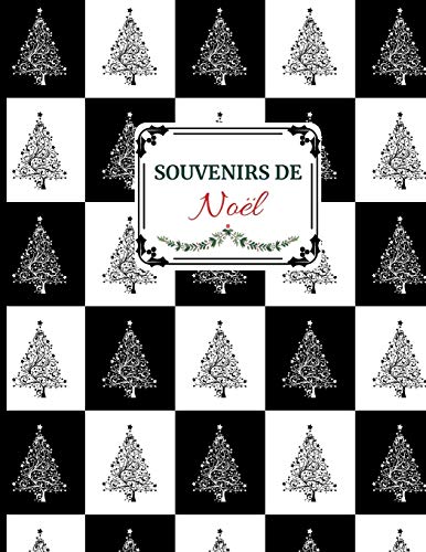 Souvenirs De No?l: Id?e Cadeau Sympa Pour Toute La Famille. Album De Souvenirs Des F?tes De Fin D 'Ann?e (French Edition) - 9781671036918
