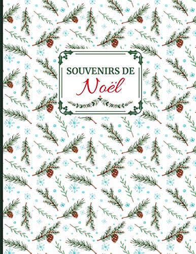 Souvenirs De No?l: Id?e Cadeau Sympa Pour Toute La Famille. Album De Souvenirs Des F?tes De Fin D 'Ann?e (French Edition) - 9781671037120