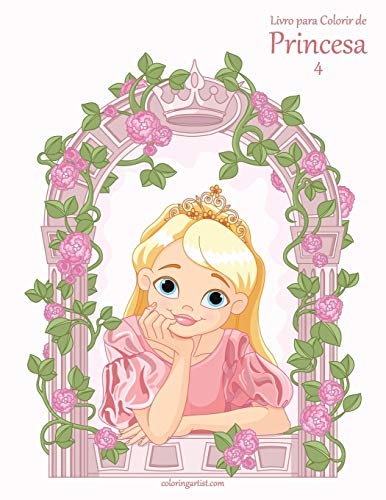 Livro Para Colorir De Princesa 4 (Portuguese Edition)