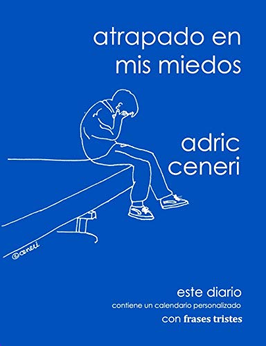 Atrapado en mis miedos (Caminando hacia la felicidad serie de diarios complementarios) (Spanish Edition)