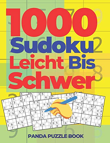 1000 Sudoku Leicht Bis Schwer: Logikspiele F??r Erwachsene (German Edition)