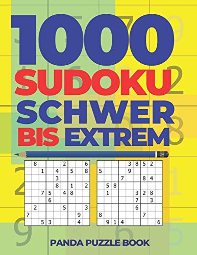 1000 Sudoku Schwer Bis Extrem: Logikspiele F??r Erwachsene (German Edition)