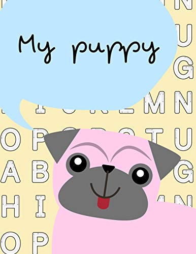 My puppy: My nice puppy activity book for kids ages 4-8 |(A-Z ) Handwriting & Number Tracing & The maze game & Coloring page (Book4)