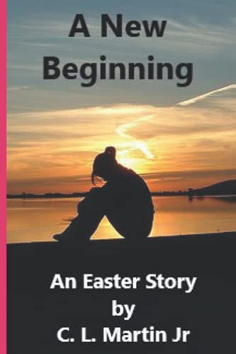 A New Beginning: An Easter Story