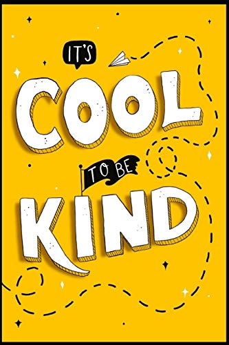 It's Cool To Be Kind