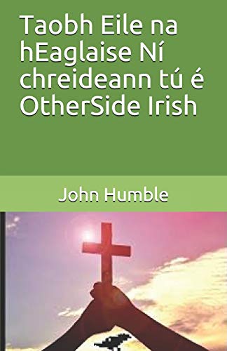 Taobh Eile na hEaglaise N?¡ chreideann tu ?? OtherSide Irish (Irish Edition)