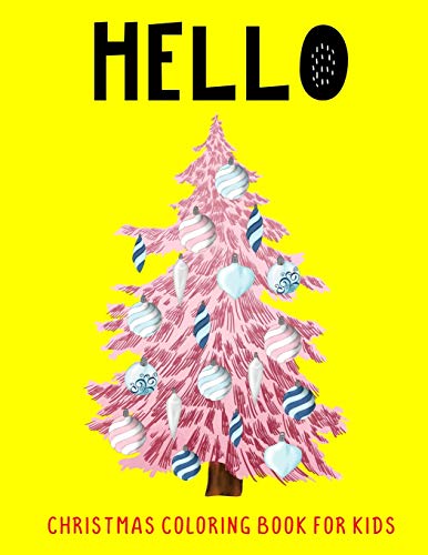 Hello: Christmas Coloring Book For Kids (Santa Love Christmas)