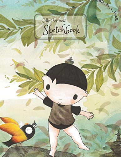 Collect Happiness Sketchbook(Drawing & Writing)( Volume 5)(8.5*11) (100 Pages): Collect Happiness And Make The World A Better Place.