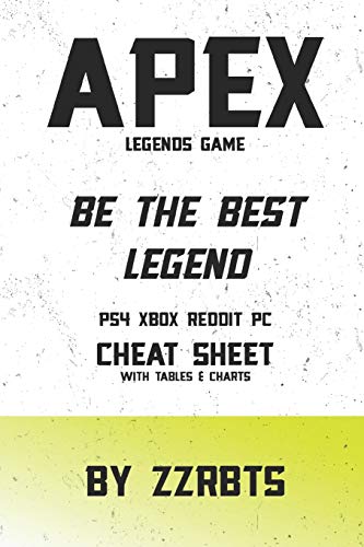 Apex Legends Game: Be The Best Legend Ps4 Xbox Reddit Pc Cheat Sheet With Tables & Charts (Season)