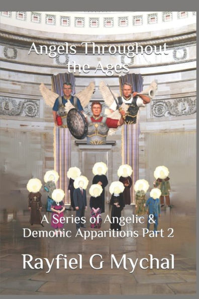 Angels Throughout the Ages: A Series of Angelic & Demonic Apparitions Part 2