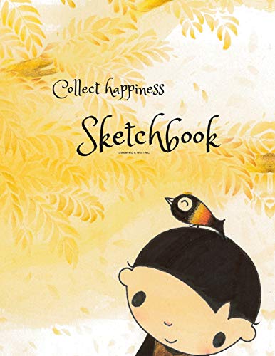 Collect happiness sketchbook(Drawing & Writing)( Volume 8)(8.5*11) (100 pages): Collect happiness and make the world a better place.
