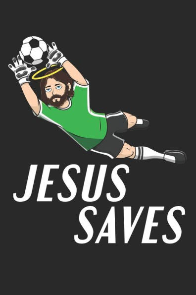 Jesus Saves: DIN A5 Fußball Notizheft gepunktet | 120 Seiten gepunktetes Fußball Notizbuch für Notizen in Schule, Universität, Arbeit oder zuhause. | Eine tolles Geschenk für Ihre Liebsten.