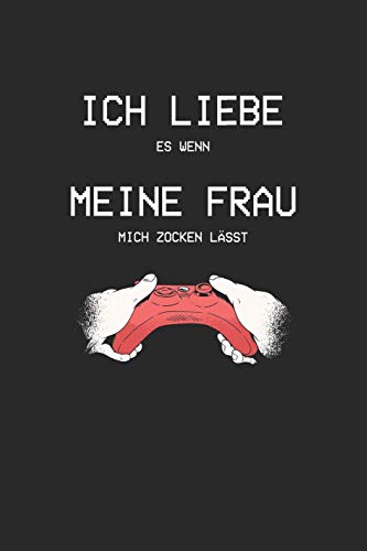 Ich Liebe Es Wenn Meine Frau Mich Zocken Lässt: A5 Paper Games / Tic Tac Toe Hardcover (German Edition) - 9781671419766