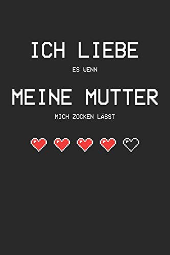 Ich Liebe Es Wenn Meine Mutter Mich Zocken Lässt: A5 Paper Games / Tic Tac Toe Hardcover (German Edition) - 9781671420113