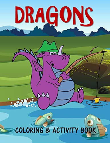 Dragons Coloring & Activity Book: For Kids Fun Activities And Coloring Pages For 4-8 Year Old Boys And Girls