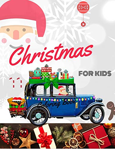 Christmas Coloring Book For Kids: Coloring Book For Boys, Girls, And Kids Of 3 To 8 Years Old