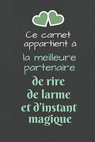 Ce Carnet Appartient À La Meilleure Partenaire: Idée Cadeau Anniversaire Ou Noël, Pour Sa Sœur, Collègue De Travail Sa Cousine, Sa Meilleure Amie Sa ... Sa Femme - Message D'Amitié (French Edition)