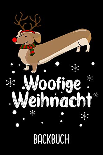 Backbuch: Backbuch Zum Selberschreiben F?r Deine Rezepte Pl?tzchen Als Geschenk Zu Weihnachten An Teckelfreunde / Din A5 - 6X9" - 120 Seiten Mit ... F?r Dachshund Besitzer (German Edition)