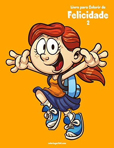 Livro para Colorir de Felicidade 2 (Portuguese Edition)