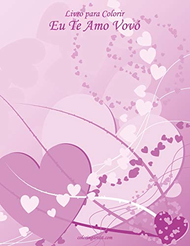 Livro para Colorir Eu Te Amo Vov?? (Portuguese Edition)