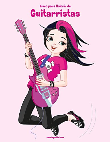 Livro Para Colorir De Guitarristas (Portuguese Edition) - 9781671808102