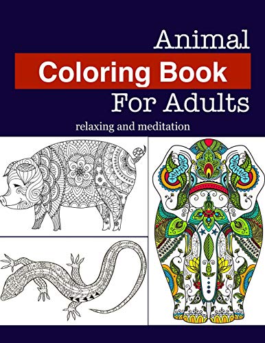 Animal Coloring Book For Adults Relaxing And Meditation