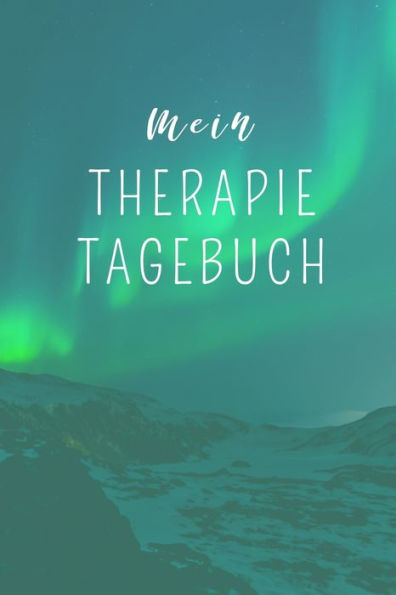 Mein Therapie Tagebuch : A4 Therapietagebuch Für Patienten Zum Ausfüllen - Selbsthilfebuch Bei Depression, Burnout, Borderline, Angststörung - Psychotherapie - Therapie Tool - Selbstsorge