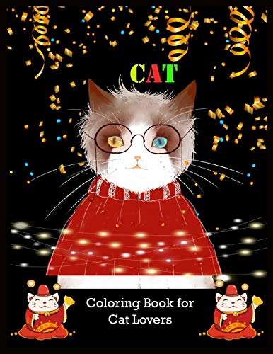 Cat Coloring Book For Cat Lovers: Stress Relieving Designs