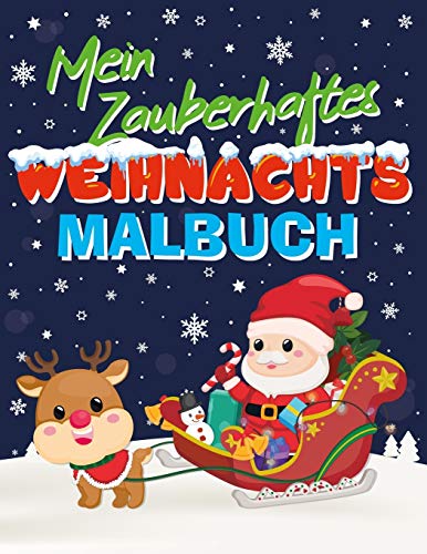 Mein Zauberhaftes Weihnachts-Malbuch: Weihnachten Malbuch Für Kinder Ab 3 Jahren, Mit Tollen Und Einfachen Weihnachtlichen Motiven, Mit Nikolaus, ... Geschenk Für Kleinkinder (German Edition)