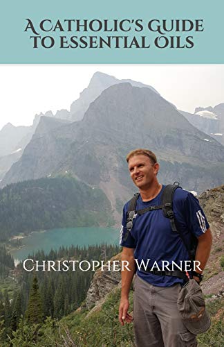 A Catholic's Guide to Essential Oils